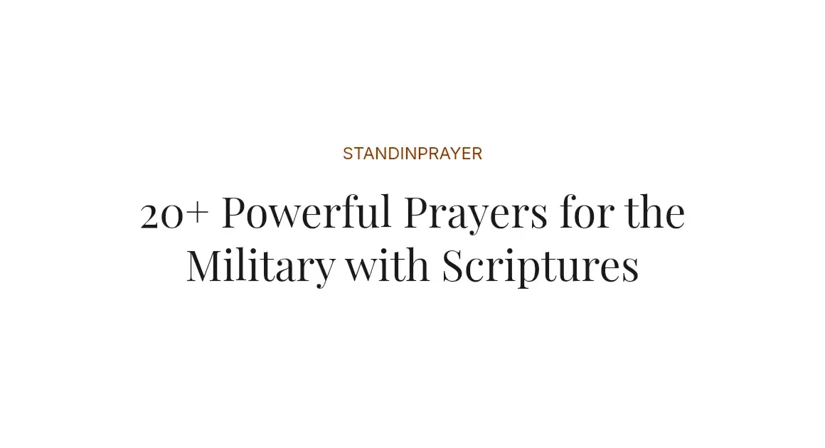 20+ Powerful Prayers for the Military with Scriptures