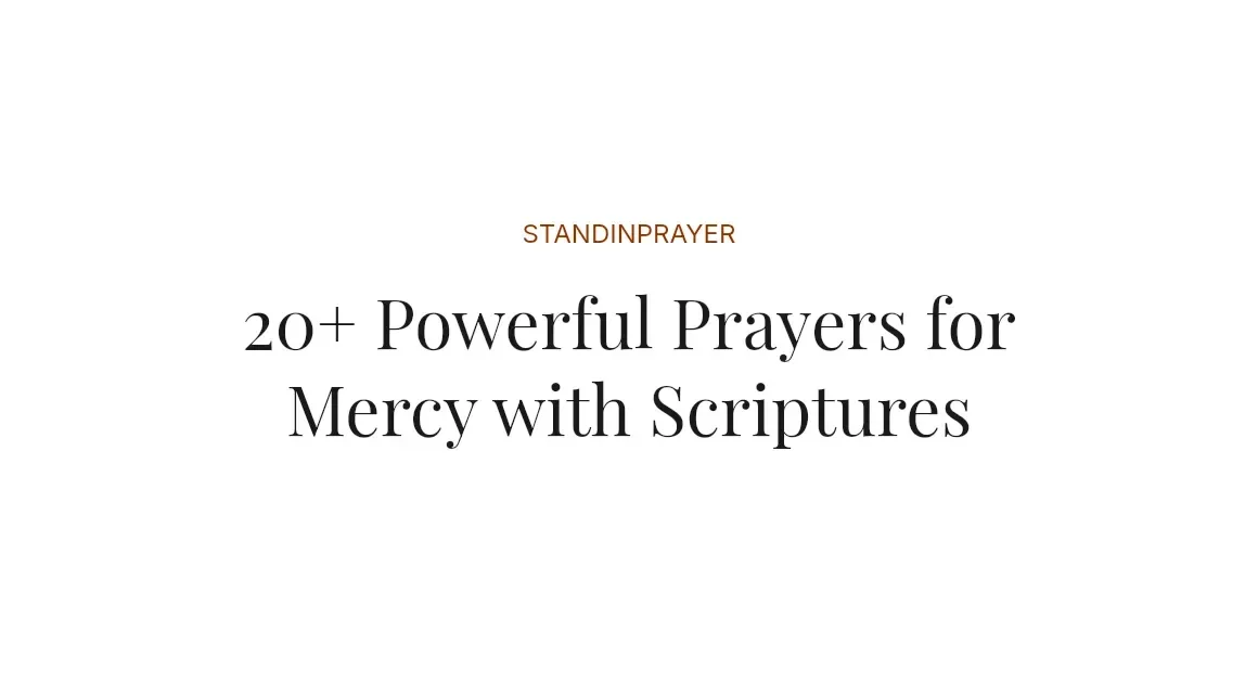 20+ Powerful Prayers for Mercy with Scriptures