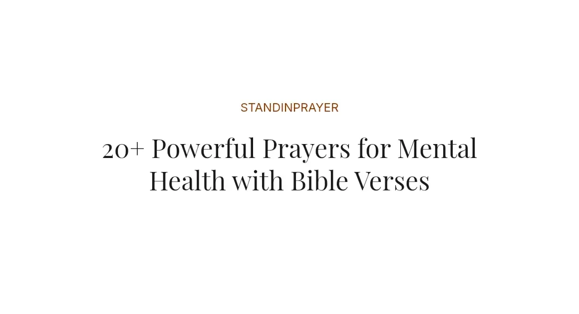 20+ Powerful Prayers for Mental Health with Bible Verses