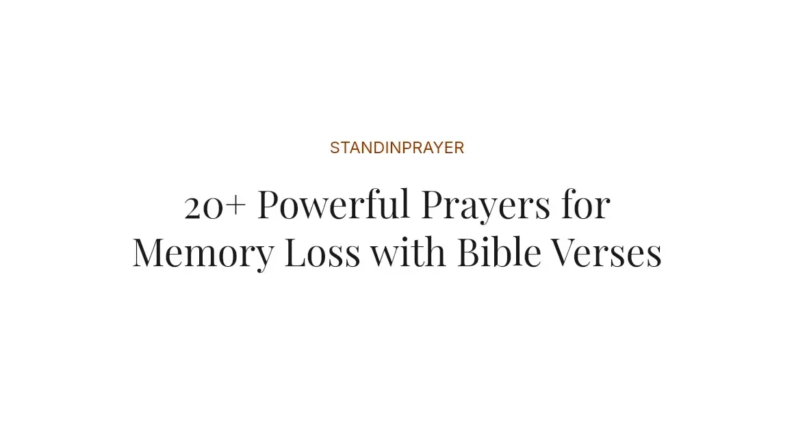 20+ Powerful Prayers for Memory Loss with Bible Verses
