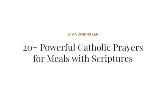20+ Powerful Catholic Prayers for Meals with Scriptures