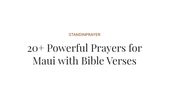 20+ Powerful Prayers for Maui with Bible Verses