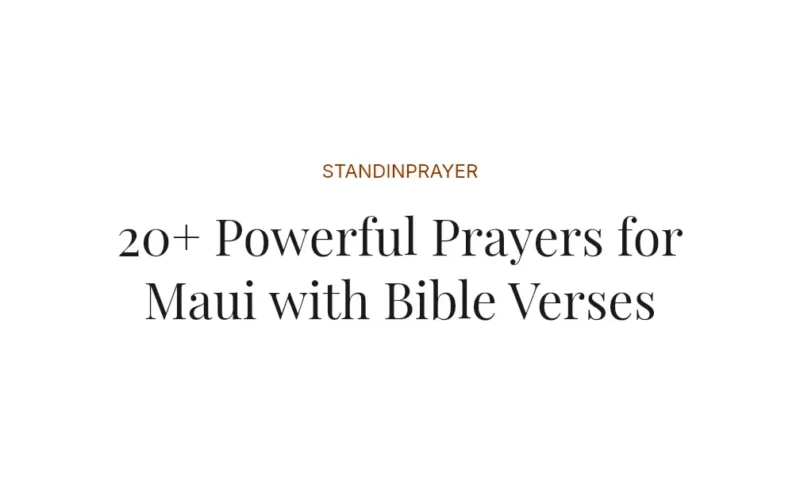 20+ Powerful Prayers for Maui with Bible Verses