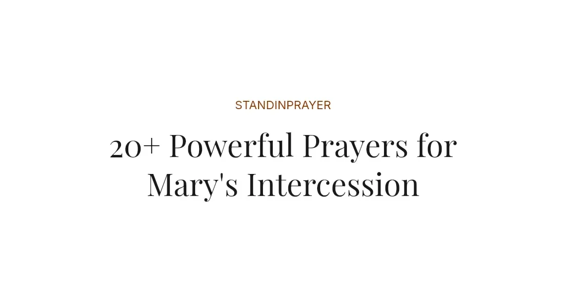 20+ Powerful Prayers for Mary's Intercession