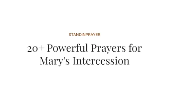 20+ Powerful Prayers for Mary's Intercession
