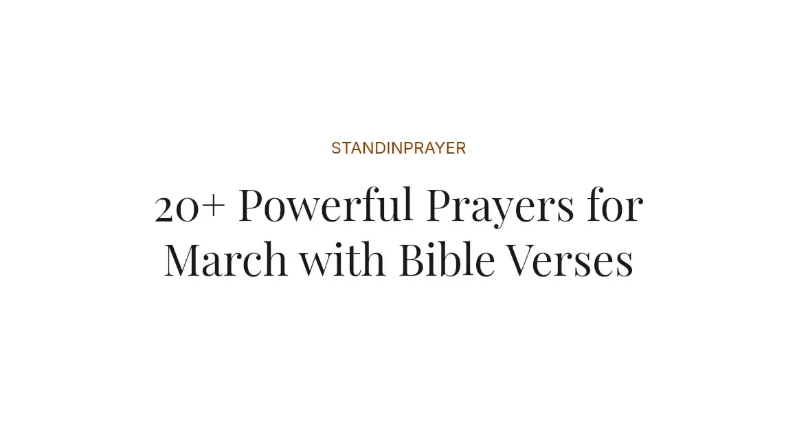 20+ Powerful Prayers for March with Bible Verses