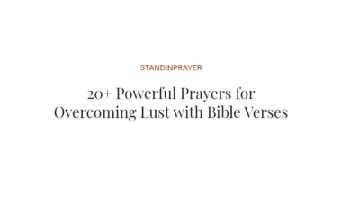 20+ Powerful Prayers for Overcoming Lust with Bible Verses