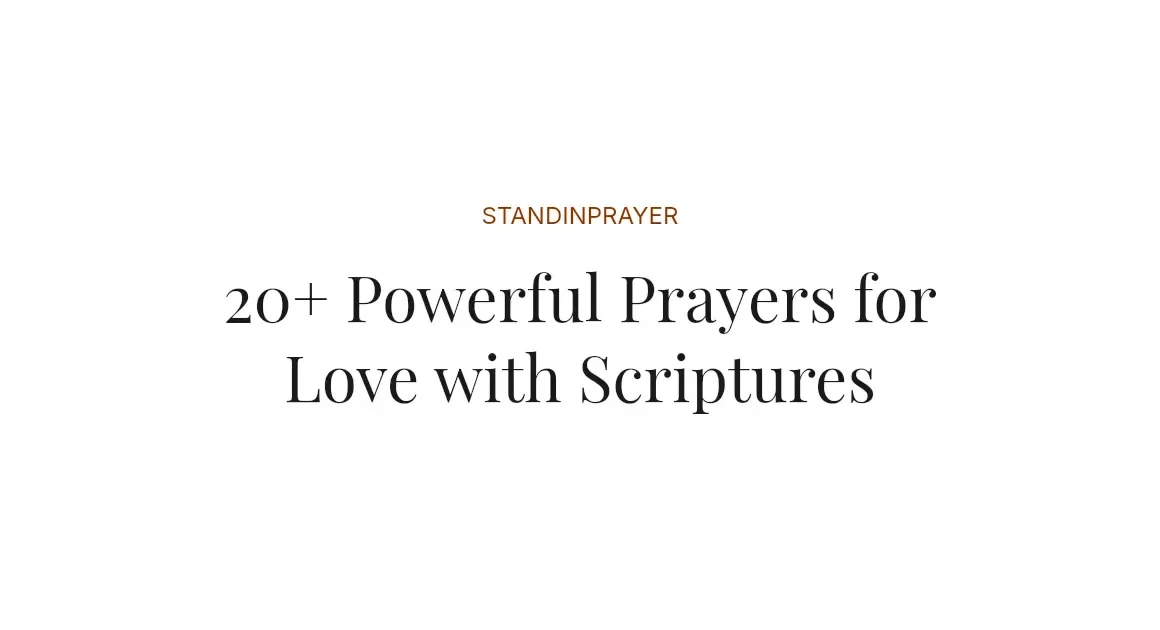 20+ Powerful Prayers for Love with Scriptures