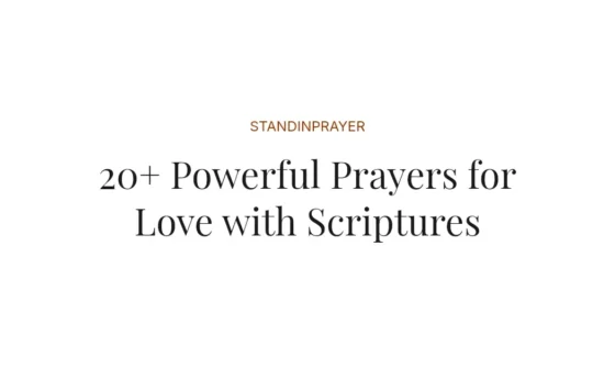 20+ Powerful Prayers for Love with Scriptures