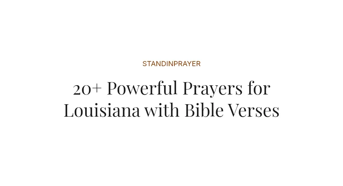 20+ Powerful Prayers for Louisiana with Bible Verses
