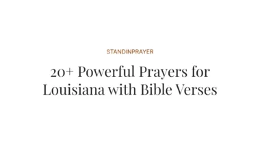 20+ Powerful Prayers for Louisiana with Bible Verses