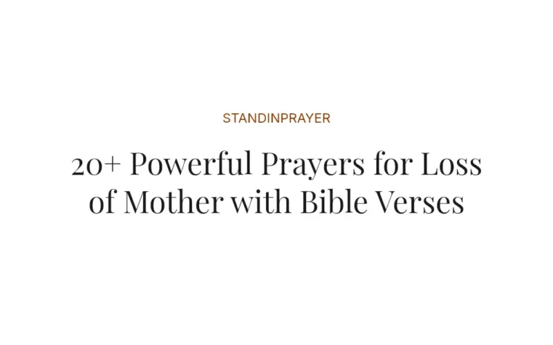 20+ Powerful Prayers for Loss of Mother with Bible Verses