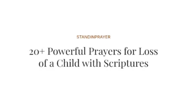 20+ Powerful Prayers for Loss of a Child with Scriptures