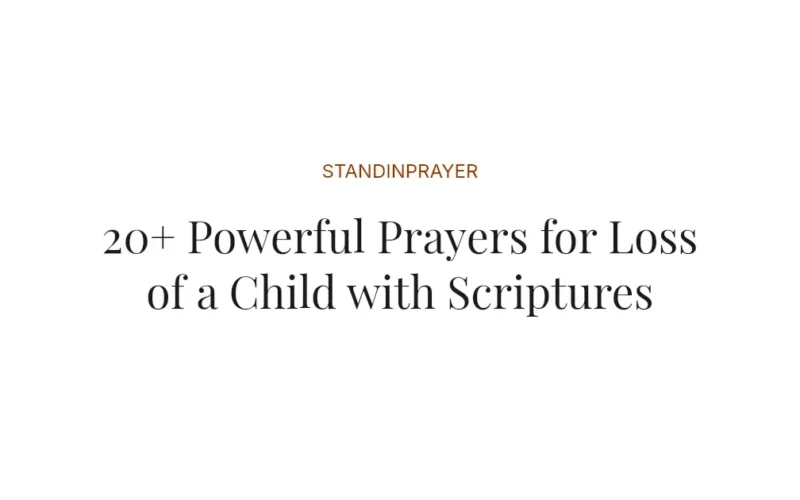 20+ Powerful Prayers for Loss of a Child with Scriptures