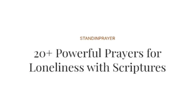 20+ Powerful Prayers for Loneliness with Scriptures