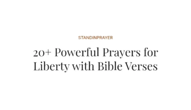 20+ Powerful Prayers for Liberty with Bible Verses