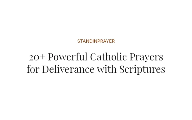 20+ Powerful Catholic Prayers for Deliverance with Scriptures