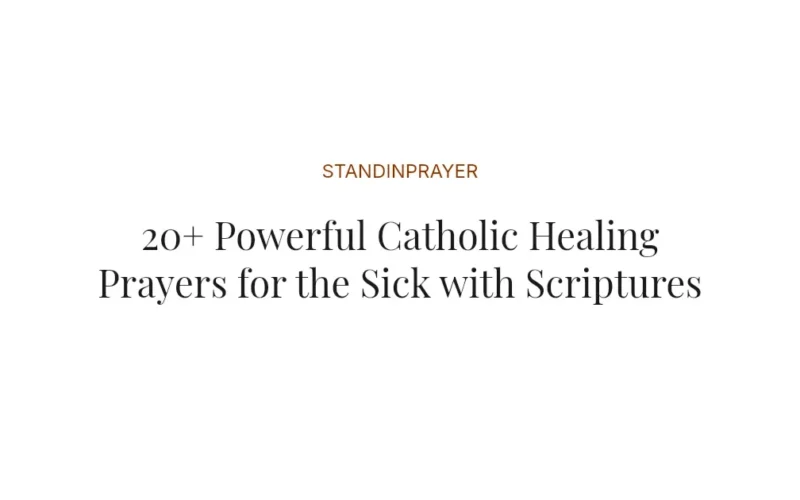 20+ Powerful Catholic Healing Prayers for the Sick with Scriptures