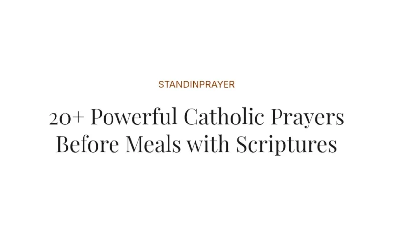 20+ Powerful Catholic Prayers Before Meals with Scriptures