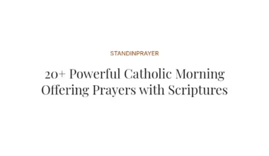 20+ Powerful Catholic Morning Offering Prayers with Scriptures