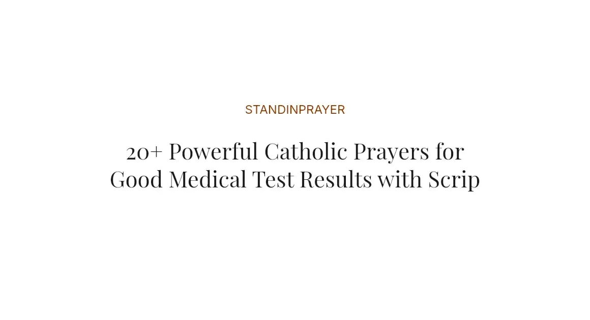 20+ Powerful Catholic Prayers for Good Medical Test Results with Scriptures