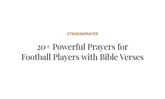 20+ Powerful Prayers for Football Players with Bible Verses