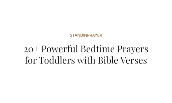 20+ Powerful Bedtime Prayers for Toddlers with Bible Verses