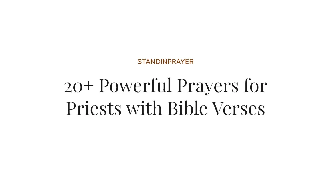 20+ Powerful Prayers for Priests with Bible Verses