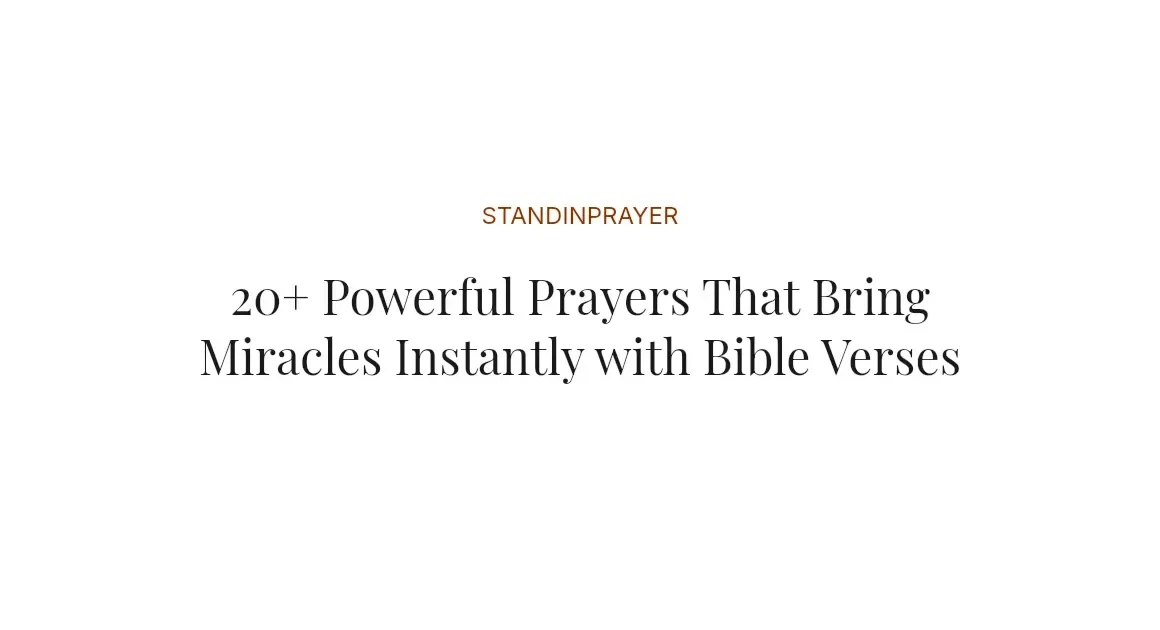 20+ Powerful Prayers That Bring Miracles Instantly with Bible Verses