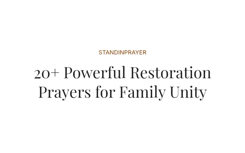 20+ Powerful Restoration Prayers for Family Unity