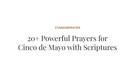 20+ Powerful Prayers for Cinco de Mayo with Scriptures