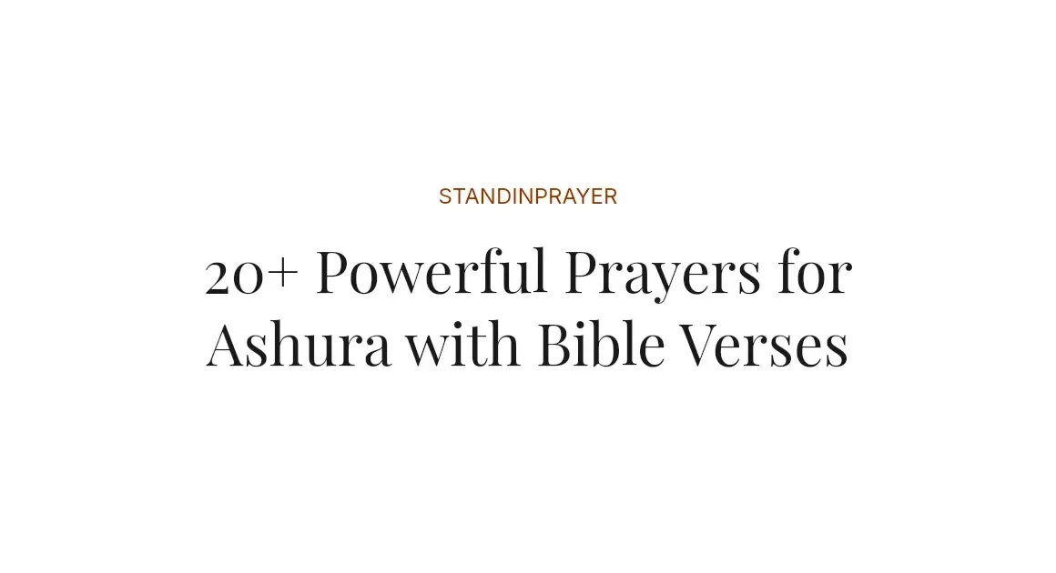 20+ Powerful Prayers for Ashura with Bible Verses