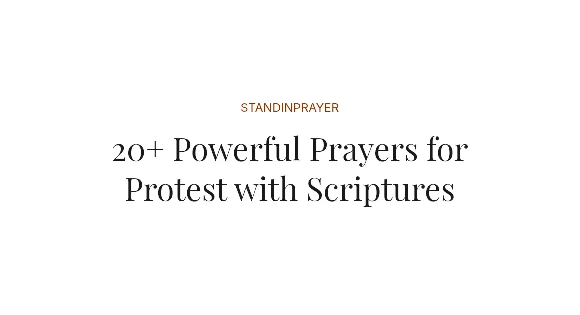20+ Powerful Prayers for Protest with Scriptures