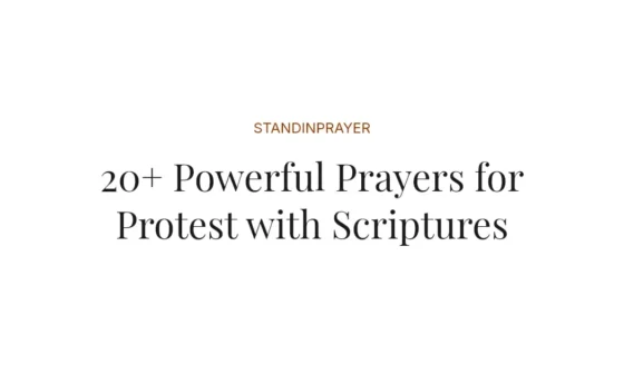 20+ Powerful Prayers for Protest with Scriptures