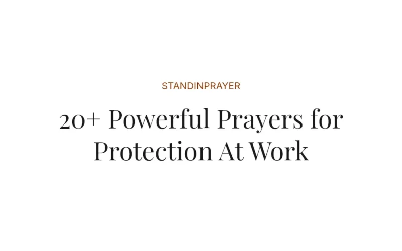 20+ Powerful Prayers for Protection At Work