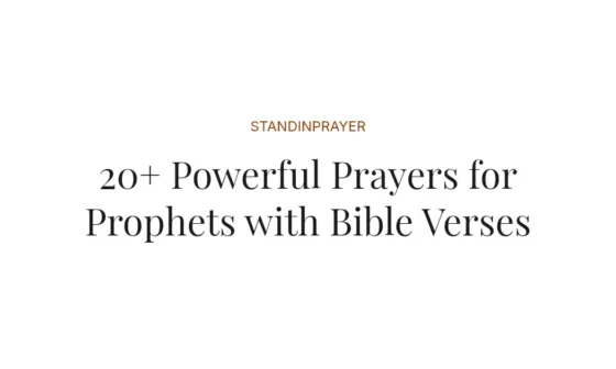 20+ Powerful Prayers for Prophets with Bible Verses