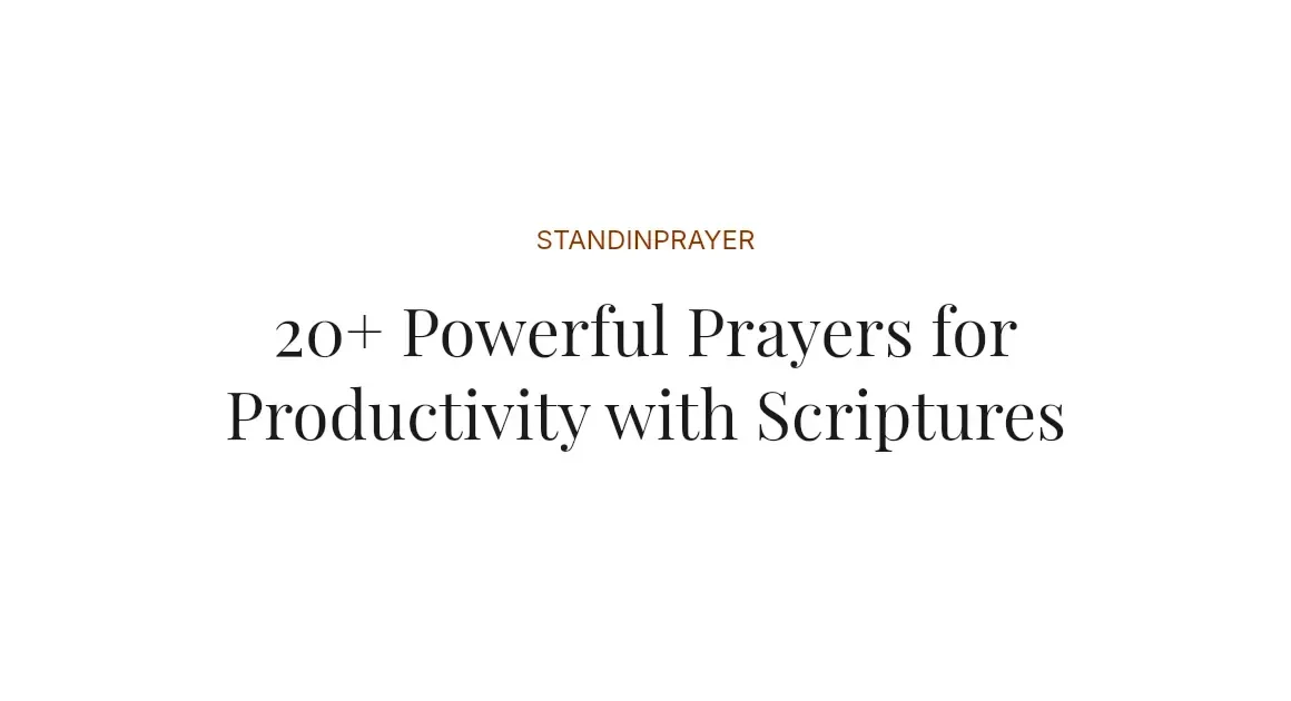 20+ Powerful Prayers for Productivity with Scriptures
