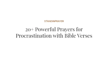 20+ Powerful Prayers for Procrastination with Bible Verses