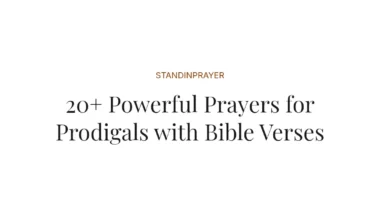 20+ Powerful Prayers for Prodigals with Bible Verses