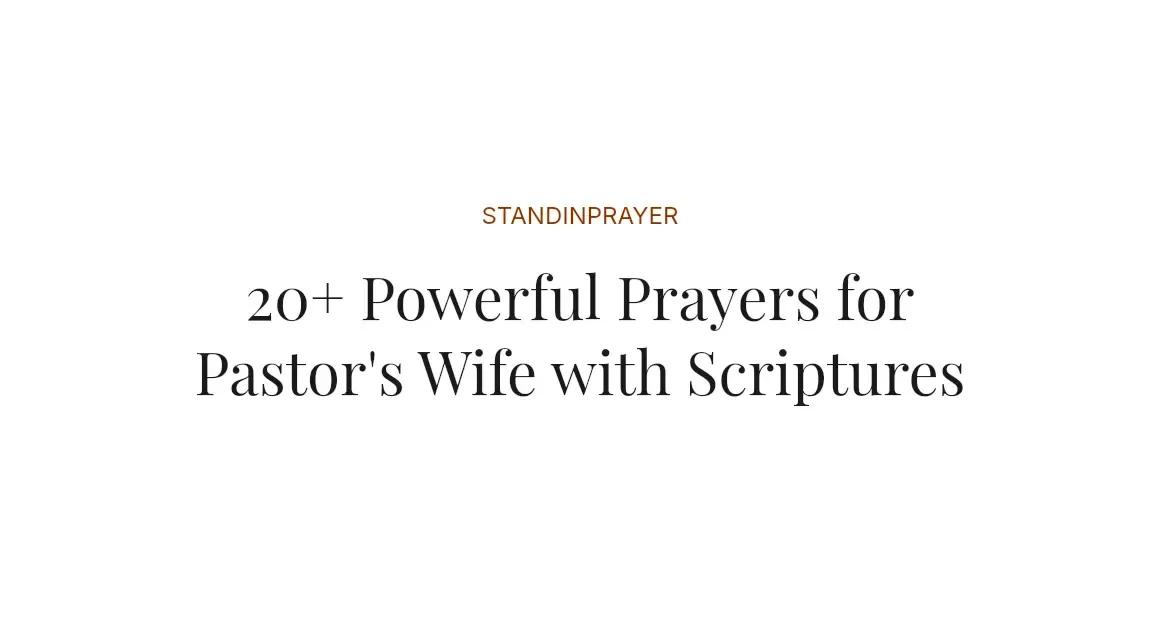 20+ Powerful Prayers for Pastor's Wife with Scriptures