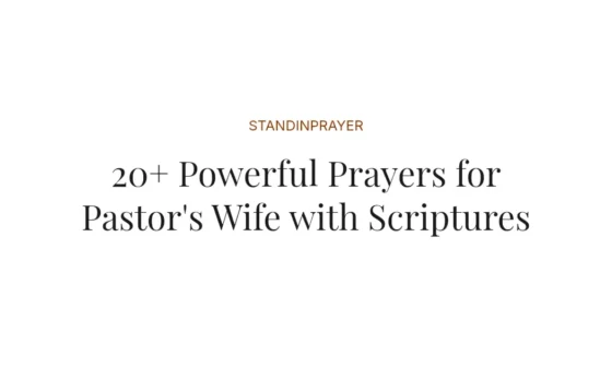 20+ Powerful Prayers for Pastor's Wife with Scriptures