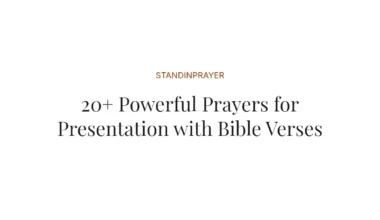 20+ Powerful Prayers for Presentation with Bible Verses