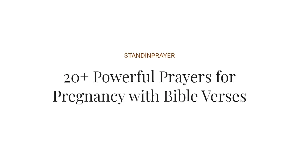 20+ Powerful Prayers for Pregnancy with Bible Verses