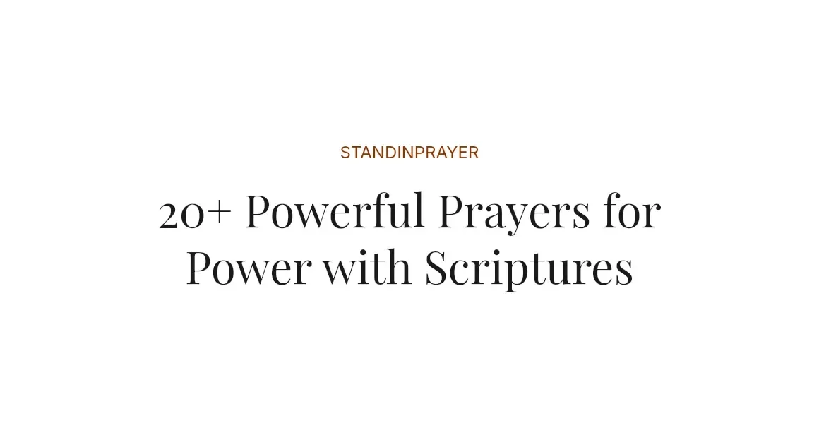 20+ Powerful Prayers for Power with Scriptures