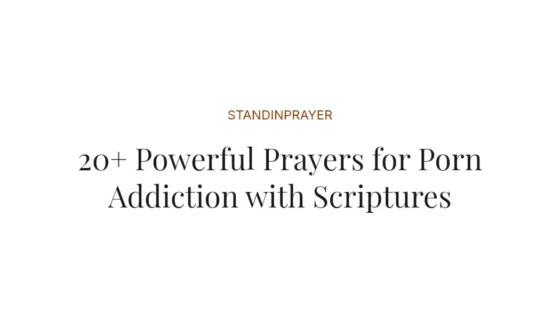 20+ Powerful Prayers for Porn Addiction with Scriptures