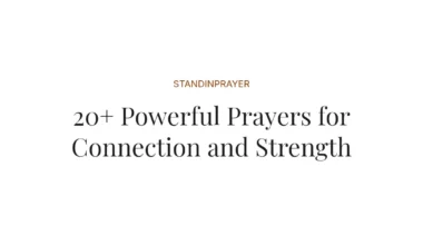 20+ Powerful Prayers for Connection and Strength