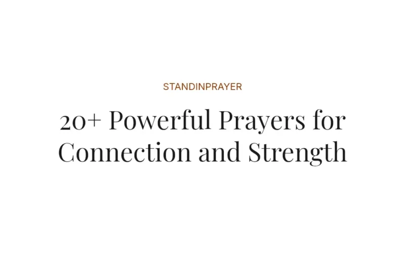 20+ Powerful Prayers for Connection and Strength