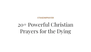 20+ Powerful Christian Prayers for the Dying