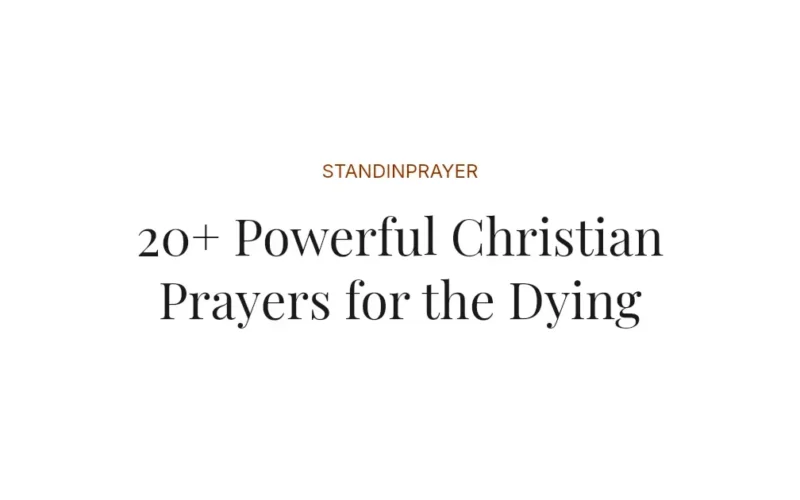 20+ Powerful Christian Prayers for the Dying