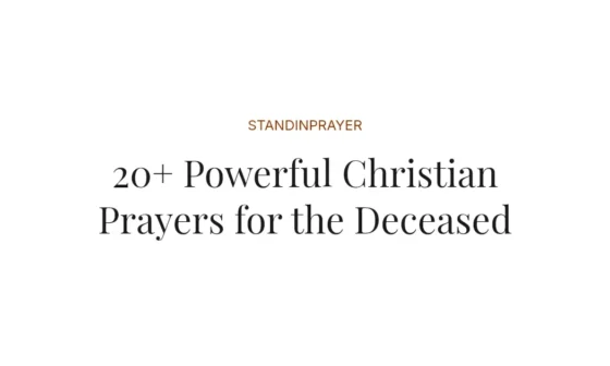 20+ Powerful Christian Prayers for the Deceased